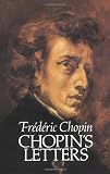 Chopin s Letters (Dover Books on Music)