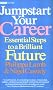Jumpstart Your Career: Essential Steps to a Brilliant Future