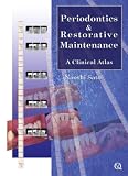 Periodontics and Restorative Maintenance: A Clinical Atlas