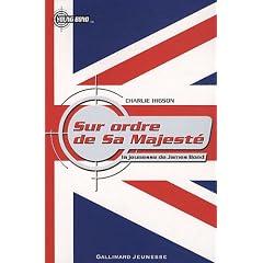 Sur ordre de sa majest� : La jeunesse de James Bond