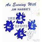 An Evening With Jim Nabbies Ink Spots by Ink Spots, Jim Nabbie, Billy Byrd, King Drake, and Greg Carroll