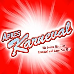 Apres Karneval - Die Besten Hits Vom Karneval Und Apres-Ski 2011 !