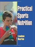 Practical Sports Nutrition