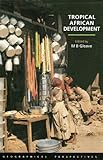 Tropical African development : geographical perspectives