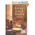 Brot und Wein: Gesund essen mit der Bibel