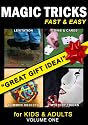 Magic Tricks Fast & Easy: For Kids and Adults, Vol. 1