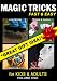 Magic Tricks Fast & Easy: For Kids and Adults, Vol. 1