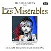 Les Miserables (Highlights from the 1987 Original Broadway Cast)