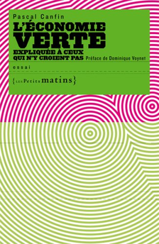 L'économie verte expliquée à ceux qui n'y croient pas