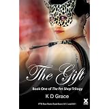 The Gift - Book One in The Pet Shop Trilogy