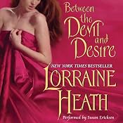 Between the Devil and Desire: Scoundrels of St. James, Book 2 | [Lorraine Heath]
