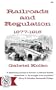 Railroads and Regulation: 1877-1916