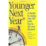 Younger Next Year: A Guide to Living Like 50 Until You're 80 and Beyond book cover