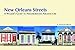 New Orleans Streets: A Walker's Guide to Neighborhood Architecture