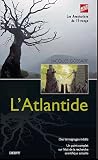 L'Atlantide : Derni�res d�couvertes, nouvelles hypoth�ses par Gossart