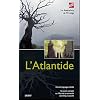 L'Atlantide : Derni�res d�couvertes, nouvelles hypoth�ses