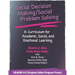 Social Decision Making/social Problem Solving: A Curriculum For Academic, Social And Emotional Learning: Grades 4-5