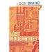 Lost Modernities: China, Vietnam, Korea, and the Hazards of World History (Edwin O Reischauer Lectures)