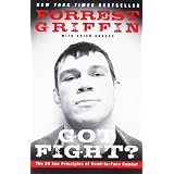 Got Fight?: The 50 Zen Principles of Hand-to-Face Combatvon "Forrest Griffin"