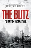 The Blitz: The British Under Attack
