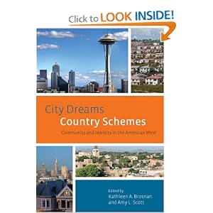 City Dreams, Country Schemes: Community and Identity in the American West (The Urban West Series)