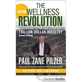 The New Wellness Revolution: How to Make a Fortune in the Next Trillion Dollar Industry