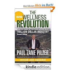 The New Wellness Revolution: How to Make a Fortune in the Next Trillion Dollar Industry