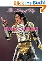 Michael Jackson - The King of Pop - Ein Leben in Bildern