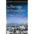 Croisi�res � la d�couverte du monde : La Norv�ge de l'express C�tier de Bergen � Kirkenes
