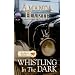 Whistling in the Dark (War Brides Trilogy)