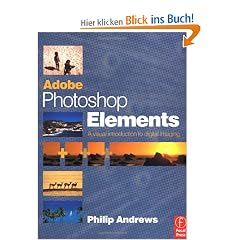 Adobe Photoshop Elements: A Visual Introduction to Digital Imaging