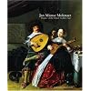 Jan Miense Molenaer: Painter of the Dutch Golden Age