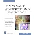 The VMWare Workstation 5 Handbook (Networking & Security)