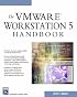 The VMWare Workstation 5 Handbook (Networking & Security)