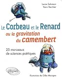 Le corbeau et le renard ou la gravitation du camembert
