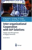 Inter-organizational Cooperation with SAP Solutions: Design and Management of Supply Networks (SAP Excellence)