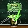 H&ouml;rbuch Yoda ich bin! Alles ich weiß!