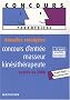Concours d'entr�e masseur kin�sith�rapeute, entr�e en IFMK : Annales corrig�es