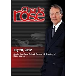 Charlie Rose - Charlie Rose Brain Series 2 Episode 10: Disorders of Motor Neurons (July 20, 2012)