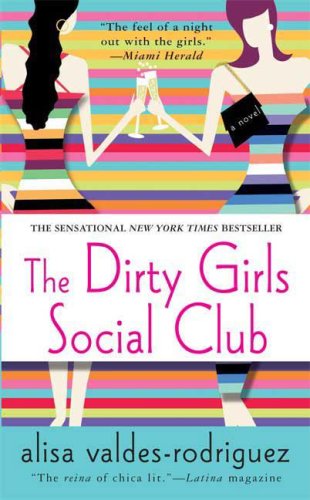 The Dirty Girls Social Club: A Novel