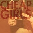 Cheap Girls