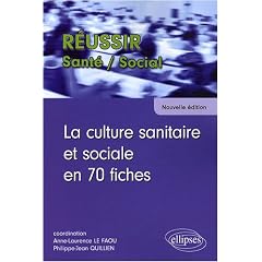 Culture Sanitaire & Sociale en 70 Fiches Nouvelle Edition