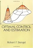 Optimal Control and Estimation (Dover Books on Advanced Mathematics)