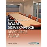 Board Governance Resource Guide for Nonprofit Organizationsby Cindy Davidson