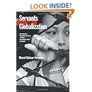 Servants of Globalization: Women, Migration, and Domestic Work, First Edition