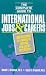 Complete Guide to International Jobs and Careers: Your Passport to a World of Exciting and Exotic Employment by Ronald L. Krannich, Caryl Rae Krannich