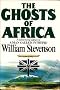 The Ghosts of Africa: A Novel