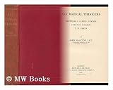 Produkt-Bild: Six Radical Thinkers: Bentham, J. S. Mill, Cobden, Carlyle, Mazzini, T. H. Green