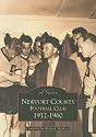 Newport County Football Club (Archive Photographs)