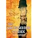 The Archimedes Codex: Revealing The Secrets Of The World's Greatest Palimpsest: Revealing the Secrets of the World's Greatest Palimpsest
